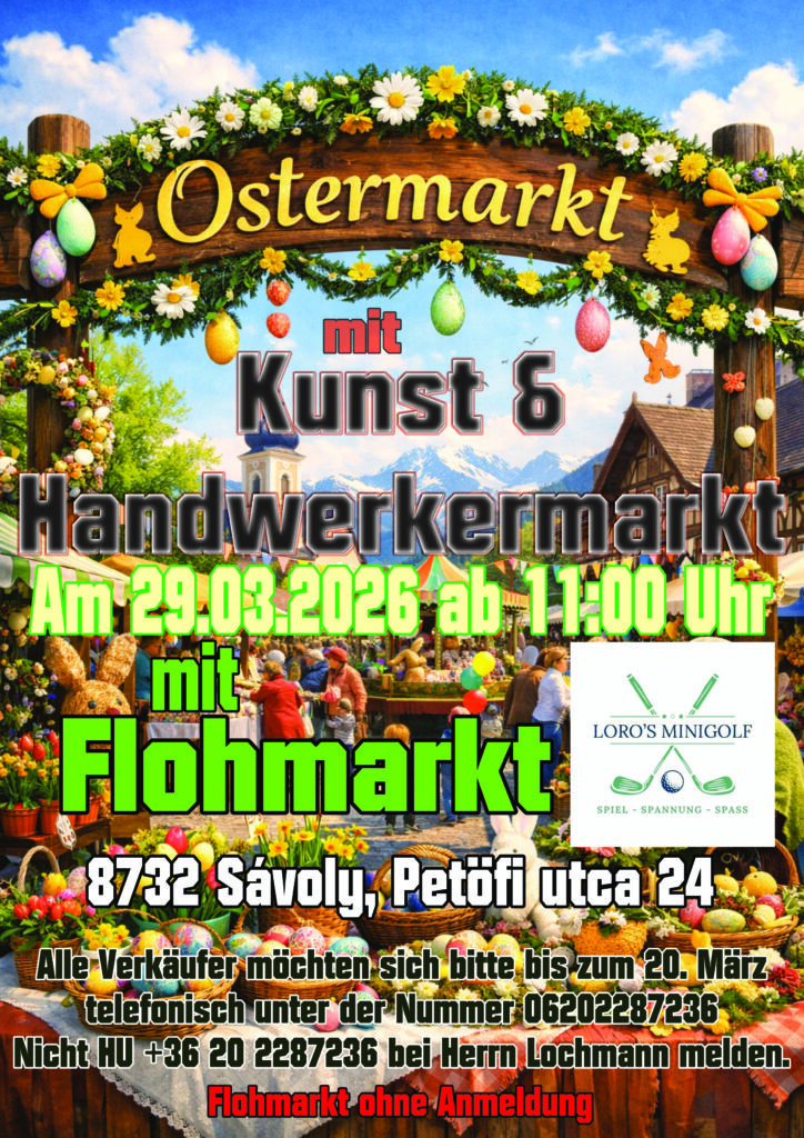 Ostermarkt mit Kunst& Handwerkermarkt und Flohmarkt in Sávoly